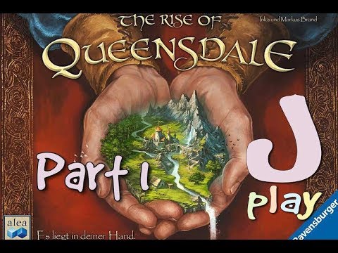 Let’s play “The Rise of Queensdale”